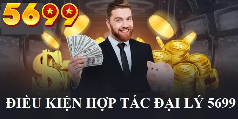 Hợp tác đại lý 5699 cần đáp ứng những yêu cầu nào?