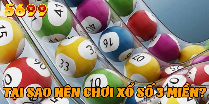 Xổ số 3 miền đơn giản, quen thuộc, dễ chơi